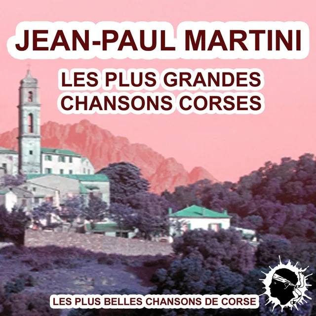 Les plus grandes chansons corses (Les plus belles chansons de Corse)