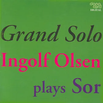 Sor, F.: Guitar Sonatas Nos. 1 and 2 / Variations for Guitar On Marlborough S'En Va-T-En-Guerre / Fantasia No. 13 / Sicilienne by Ingolf Olsen