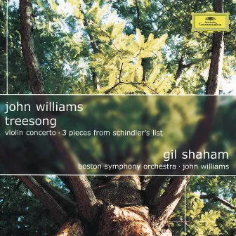 John Williams: TreeSong; Violin Concerto; 3 Pieces from Schindler's List by Gil Shaham