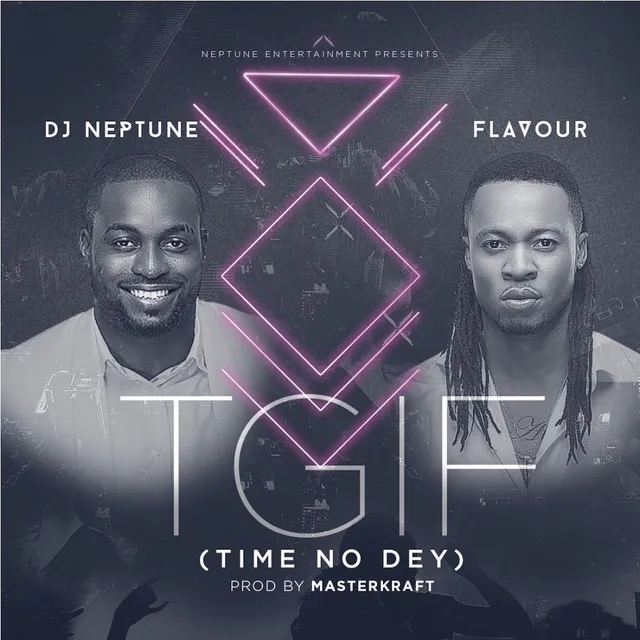 TGIF - Time no dey