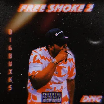 Free Smoke 2 by Big Buxks