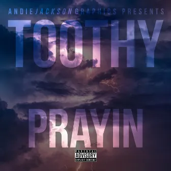 Prayin by Toothy