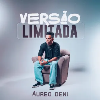 Versão Limitada by Aureo Deni