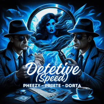 Detetive - Speed by Pheezy