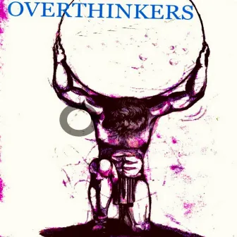 Overthinkers by Timmy Torch