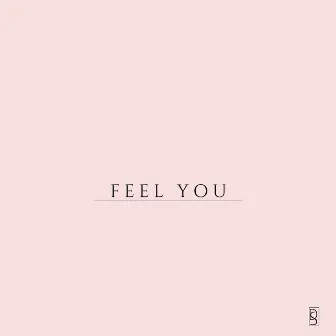 Feel You by Dimitri Serrano