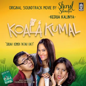 Kedua Kalinya OST. Koala Kumal by Sheryl Sheinafia