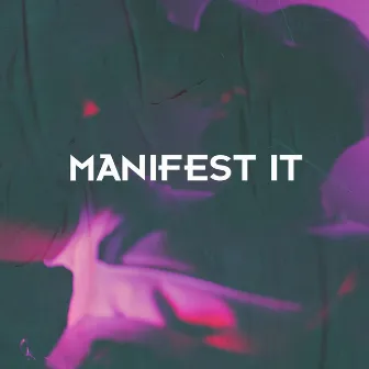 Manifest It by Its Doc