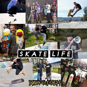 Skate Life by Young Catalyst