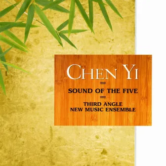 Chen Yi: Sound of the Five by Yi Chen