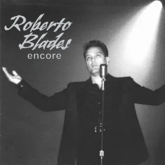 Encore by Roberto Blades