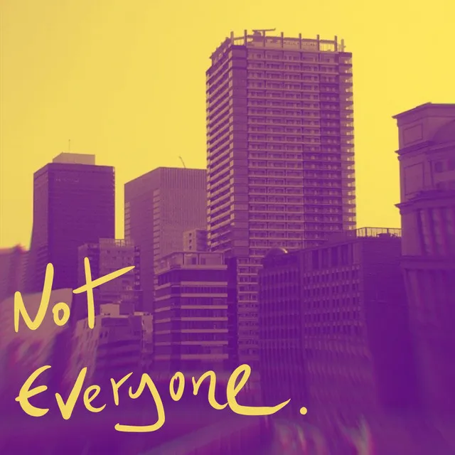 Not Everyone