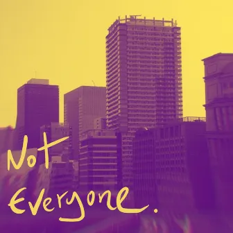 Not Everyone by Kokophonix