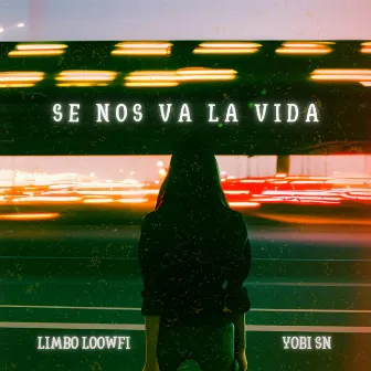 Se Nos Va la Vida by Limbo Lowfi