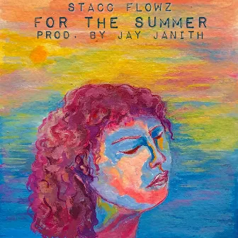 For The Summer by Stacc Flowz