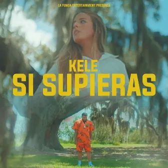 Si Supieras by Kele