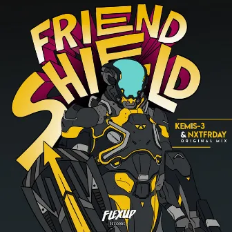 Friend Shield by NXTFRDAY