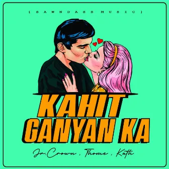 Kahit Ganyan Ka by Thome