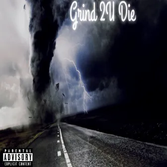 Grind 2u Die by Vinnie da Boss