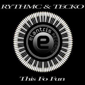 This Fo Fun by TECKO