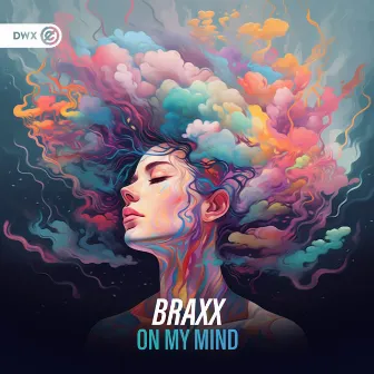 On My Mind by BraxX