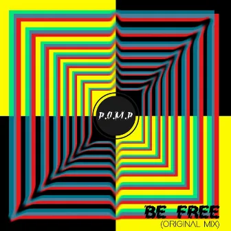 Be Free by P.O.M.P