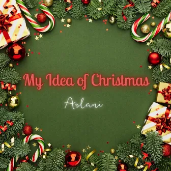 My Idea of Christmas by Aolani