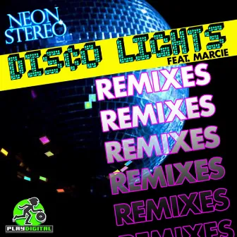 Disco Lights Remixes by Neon Stereo