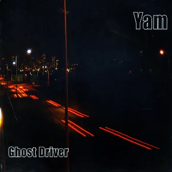 Ghost Driver by YAM