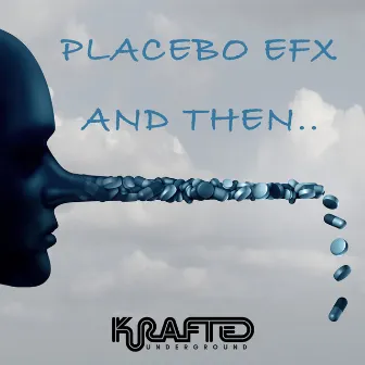 And Then by Placebo eFx