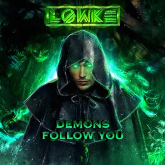 Demons Follow You by Lowke