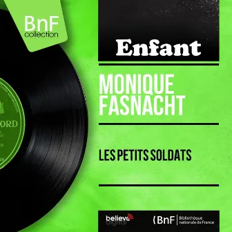 Les petits soldats (feat. Gisela Willy) [Mono Version] by Monique Fasnacht