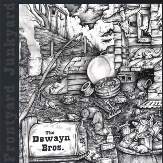 Frontyard Junkyard by The DeWayn Brothers