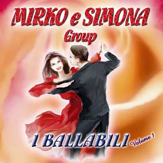 I ballabili, vol. 1 by Mirko e Simona Group