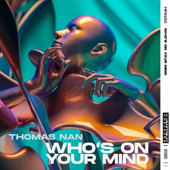 Who’s On Your Mind by Thomas Nan