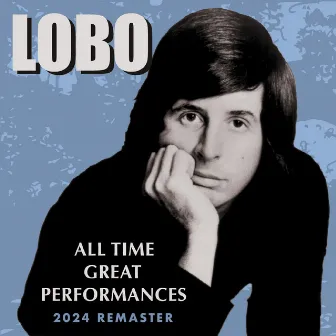 All Greatest Performances (2024 Remaster) by Lobo