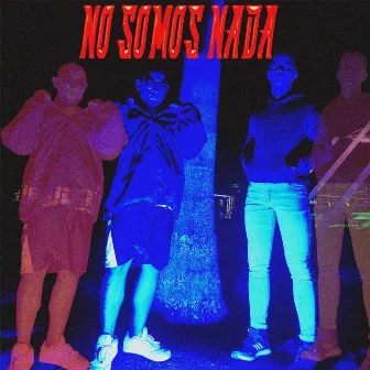 No somos nada by Dymas