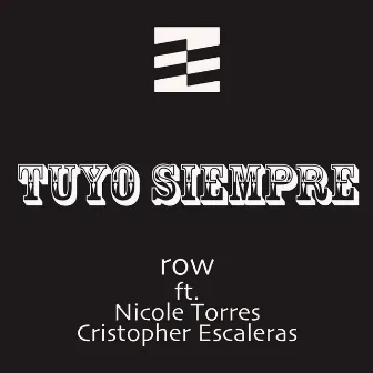 Tuyo Siempre by Row