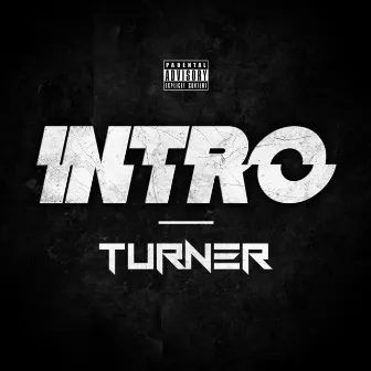 Intro by Turner