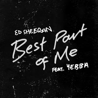 Best Part of Me (feat. YEBBA) by Yebba