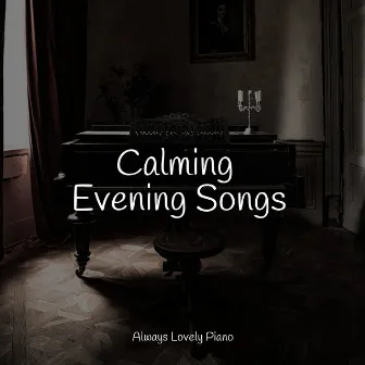 50 Calming Piano Tracks to Help You Focus by Calming Piano