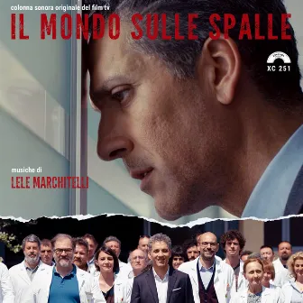 Il mondo sulle spalle (Colonna sonora del film TV) by Lele Marchitelli