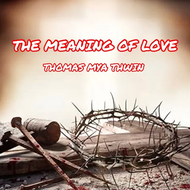 The Meaning of Love