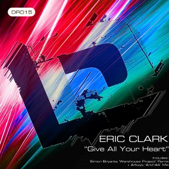 Give All Your Heart by Eric Clark