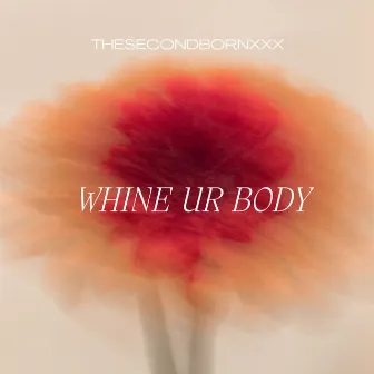 Whine ur Body by Tito Mina