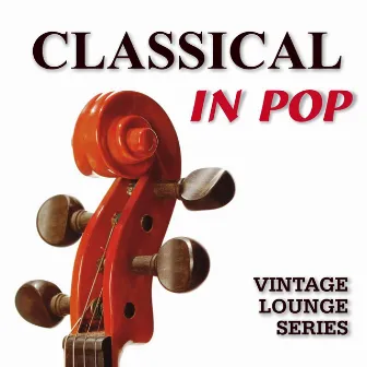 Classical in Pop (Vintage Lounge Series - 1970s) by The Barococò Consort