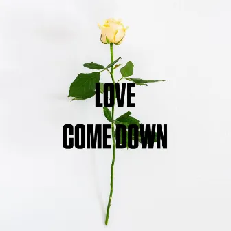 Love Come Down by DAZE