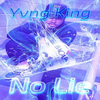 No Lie by Yvng King