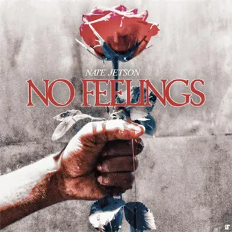 No Feelings by N8 Jetson