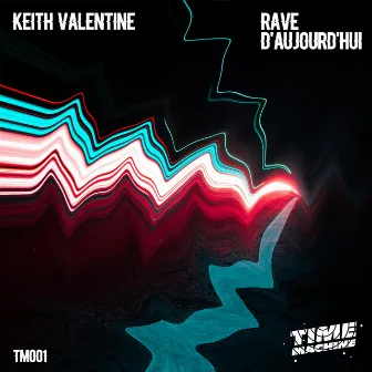 Rave d'Aujourd'hui by Keith Valentine